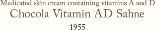 Medicated skin cream containing vitamins A and D Chocola Vitamin AD Sahne 1955