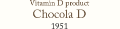 Vitamin D product Chocola D 1951