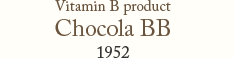 Vitamin B product Chocola BB 1952