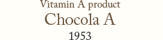 Vitamin A product Chocola A 1953