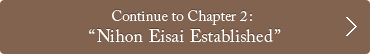 Continue to Chapter 2: Nihon Eisai Established