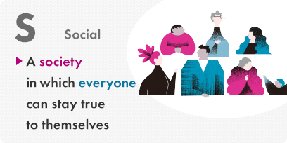 Social A society in which everyone can stay true to themselves